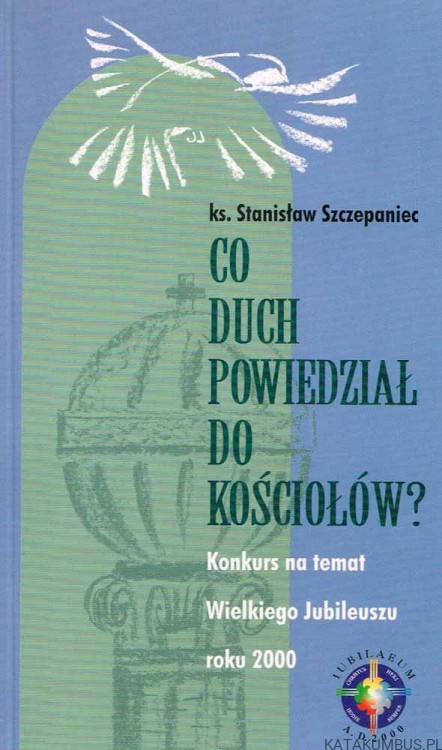 Co Duch powiedział do Kościołów? Ks. STANISŁAW SZCZEPANIEC