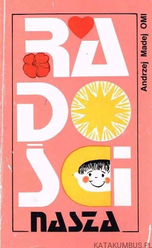 Radości nasza. ANDRZEJ MADEJ OMI