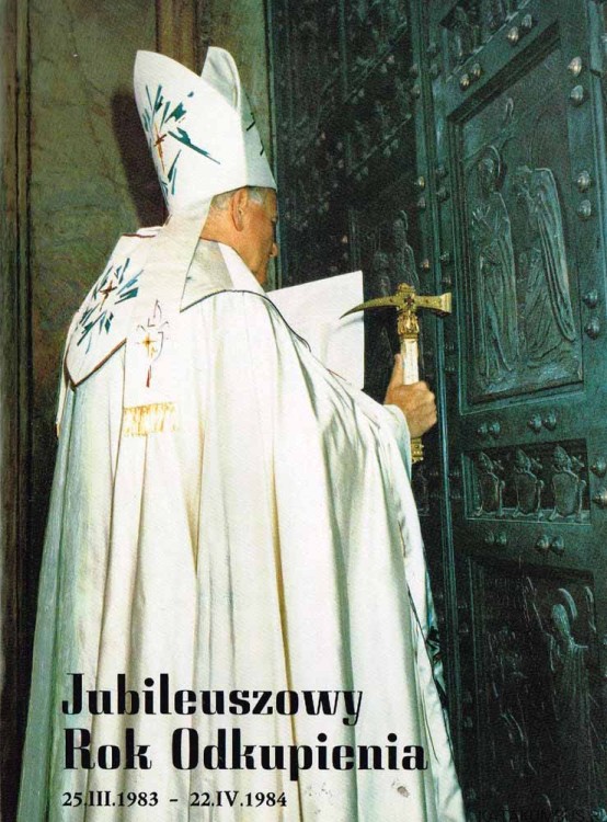 Jubileuszowy Rok Odkupienia 25 III 1983 - 22 IV 1984. JAN PAWEŁ II