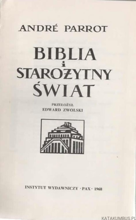 Biblia i starożytny świat. ANDRE PARROT