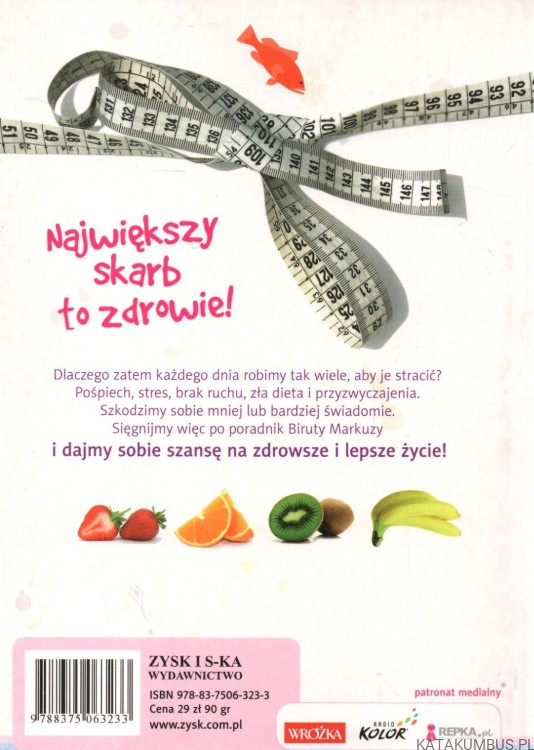 Daj sobie szansę, czyli jak zachować młodość i zdrowie. BIRUTA MARKUZA