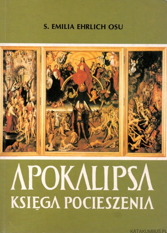 Apokalipsa. Księga pocieszenia. S. EMILIA EHRLICH OSU