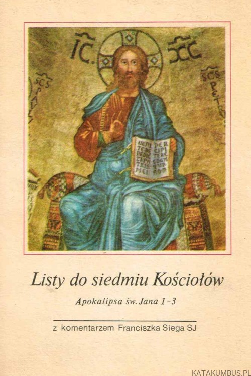 Listy do siedmiu Kościołów. Opr. FRANCISZEK SIEG SJ