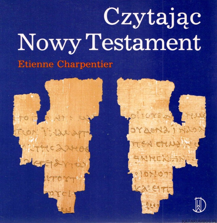 Czytając Nowy Testament. ETIENNE CHARPENTIER
