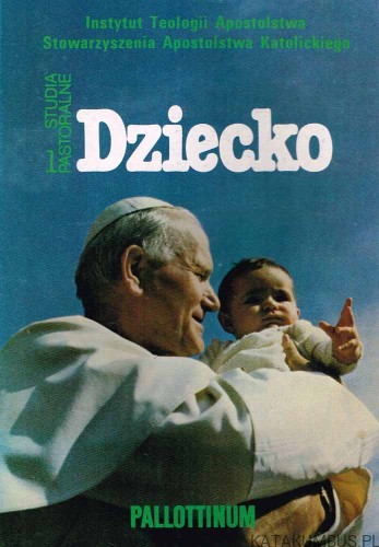 Dziecko. red. WŁADYSŁAW PIWOWARSKI