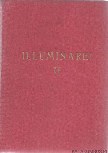 Illuminare! Część II. Rozmyślania Liturgiczne na Niedziele i dni tygodnia roku Kościelnego. PRACA ZBIOROWA
