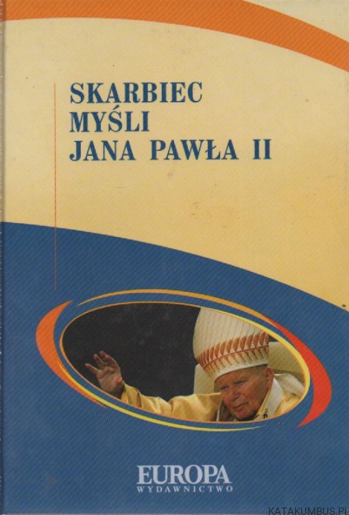 Skarbiec myśli Jana Pawła II. PRACA ZBIOROWA
