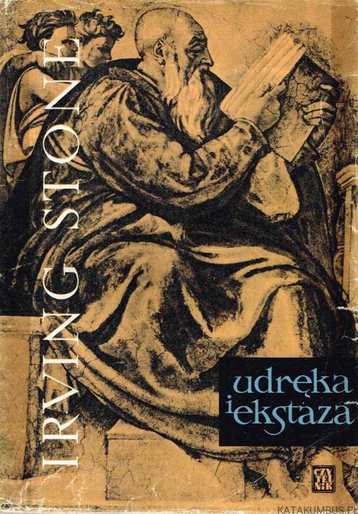 Udręka i ekstaza. Tom 1 i 2. IRVING STONE