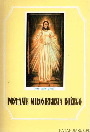 Posłanie Miłosierdzia Bożego. PRACA ZBIOROWA