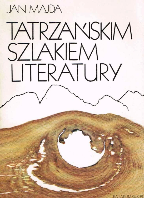 Tatrzańskim szlakiem literatury. JAN MAJDA
