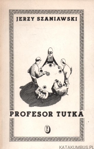 Profesor Tutka. JERZY SZANIAWSKI