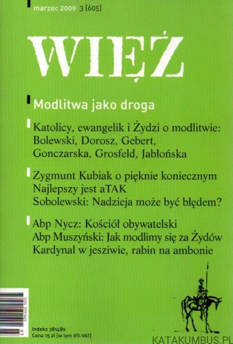 Modlitwa jako droga. WIĘŹ 3(605), marzec 2009