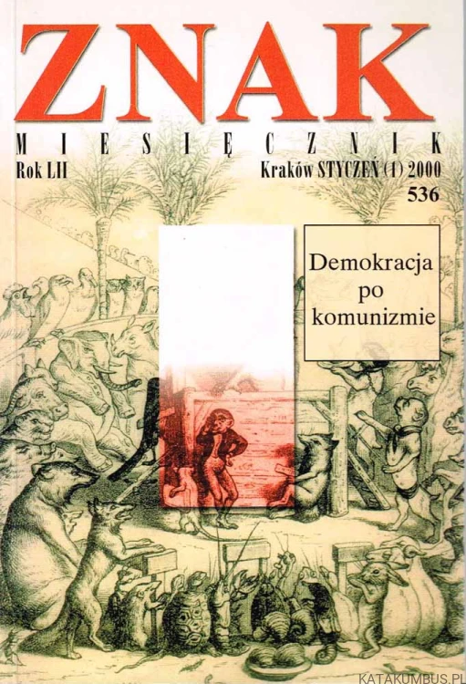 Demokracja po komunizmie. Znak miesięcznik rok LII styczeń 1(536), 2000