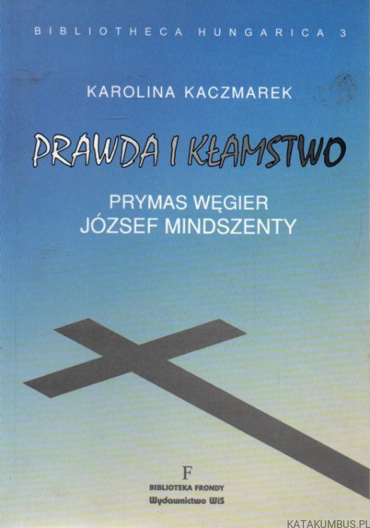 Prawda i kłamstwo. KAROLINA KACZMAREK