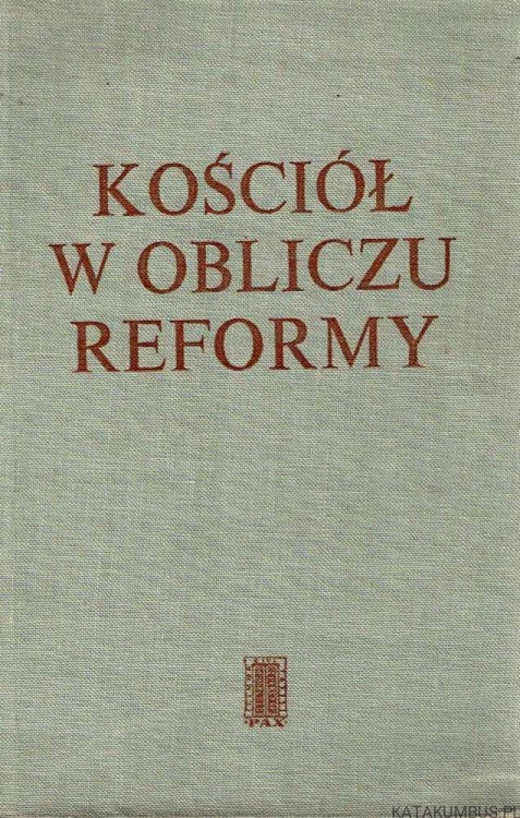 Kościół w obliczu reformy. PRACA ZBIOROWA