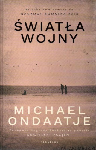 Światła wojny. MICHAEL ONDAATJE