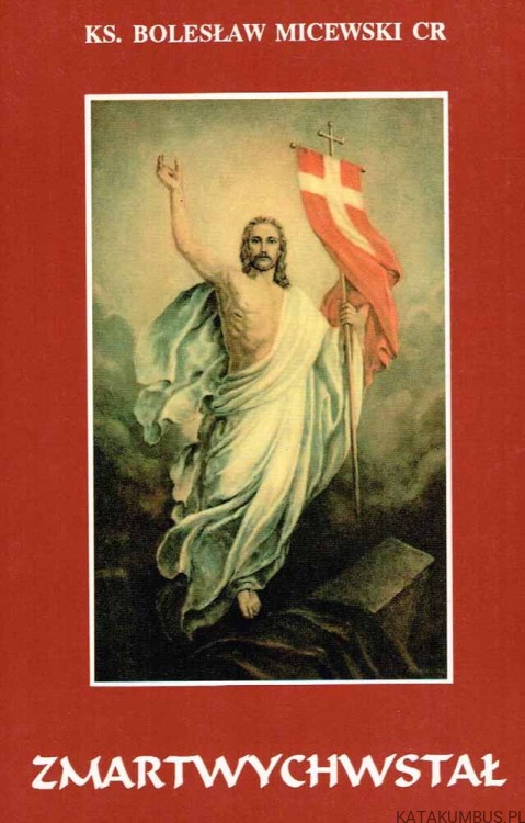 Zmartwychwstał. ks. BOLESŁAW MICEWSKI CR