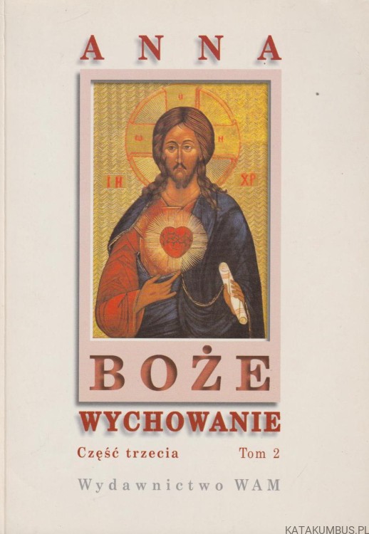 Boże wychowanie. Cz. 3. T. II. ANNA