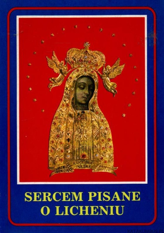 Sercem pisane o Licheniu. PRACA ZBIOROWA