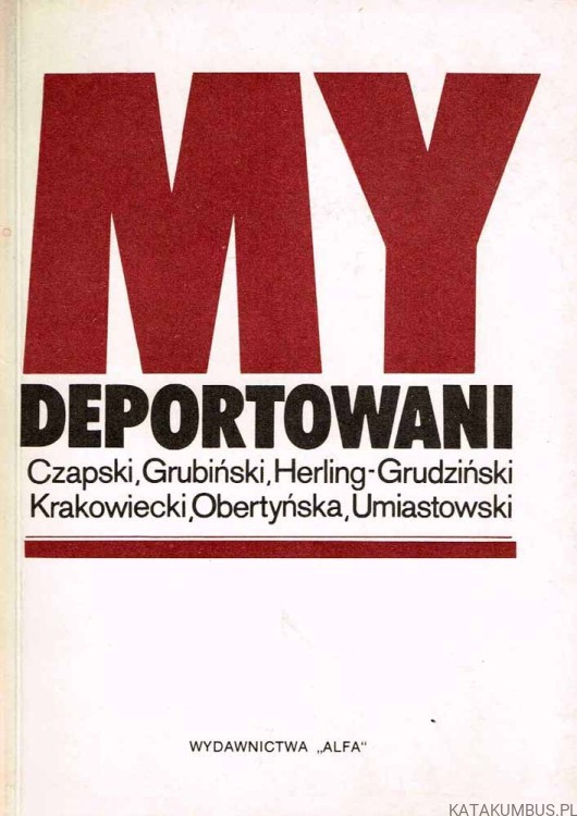 My deportowani. OPR. BOGDAN KLUKOWSKI