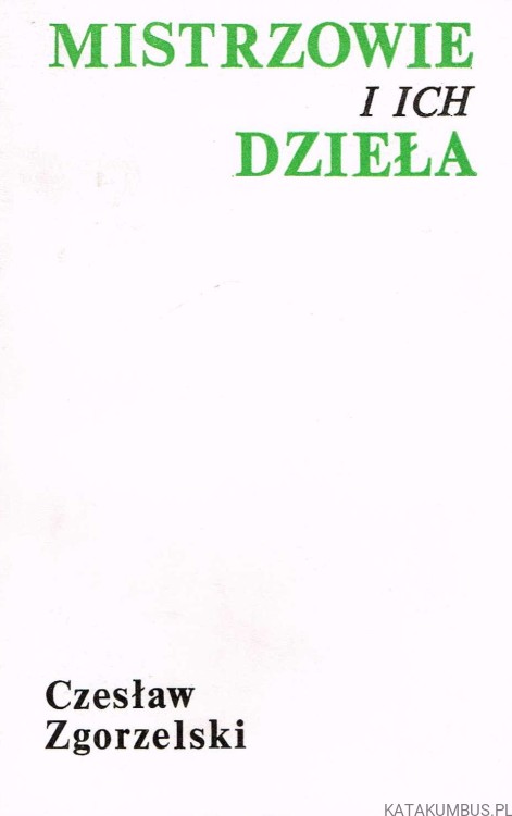 Mistrzowie i ich dzieła. CZESŁAW ZGORZELSKI