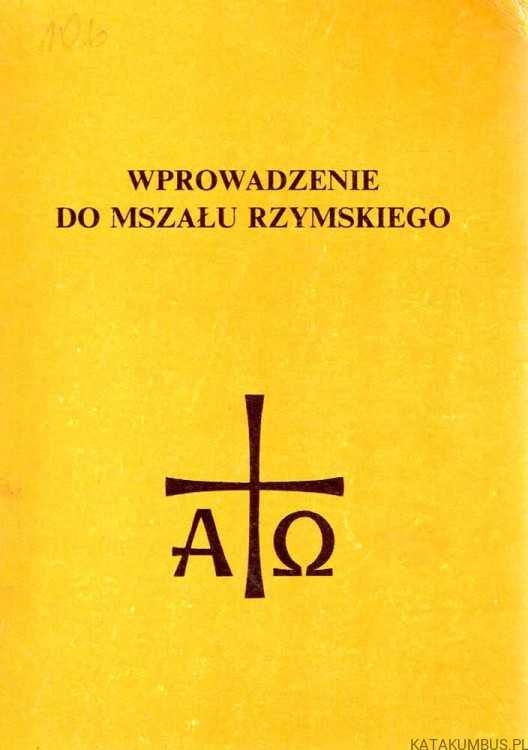 Wprowadzenie do Mszału Rzymskiego. RED. KS. KAZIMIERZ DYNARSKI SAC