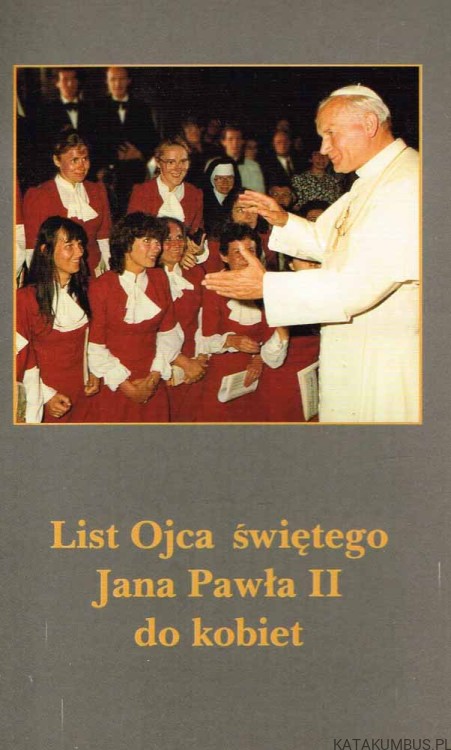 List Ojca świętego Jana Pawła II do kobiet. JAN PAWEŁ II