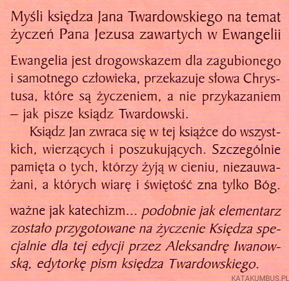 Ważne jak katechizm. Myśli o życzeniach Pana Jezusa. ks. JAN TWARDOWSKI