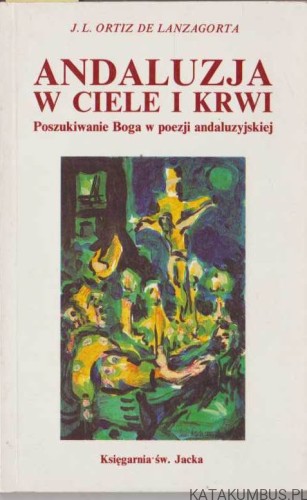 Andaluzja w ciele i krwi. J.L. ORTIZ DE LANZAGOTRA