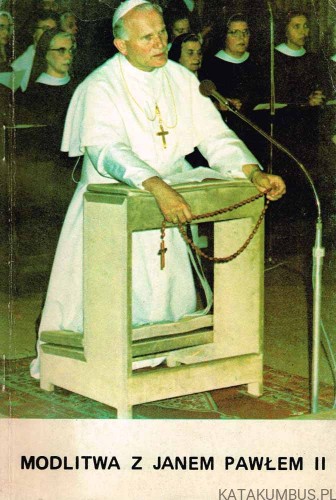Modlitwa z Janem Pawłem II. KS. EUGENIUSZ WERON