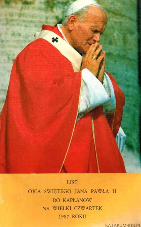 List Ojca Świętego Jana Pawła II do kapłanów na Wielki Czwartek 1987 roku. JAN PAWEŁ II