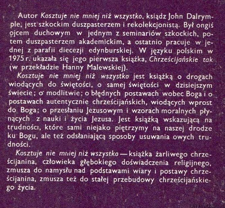Kosztuje nie mniej niż wszystko. JOHN DALRYMPLE