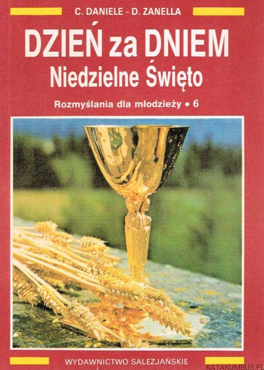 Dzień za dniem. Niedzielne Święto. C.DANIELE - D.ZANELLA