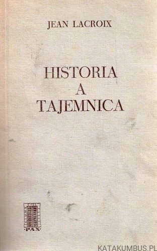 Historia a tajemnica. JEAN LACROIX