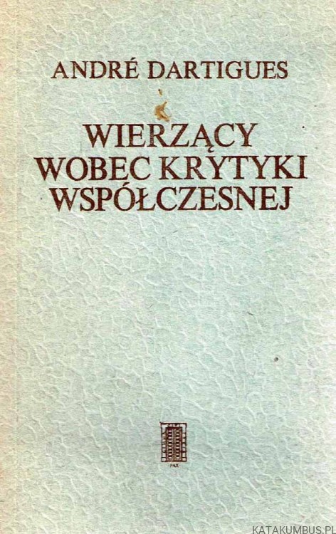 Wierzący wobec krytyki współczesnej. ANDRE DARTIGUES