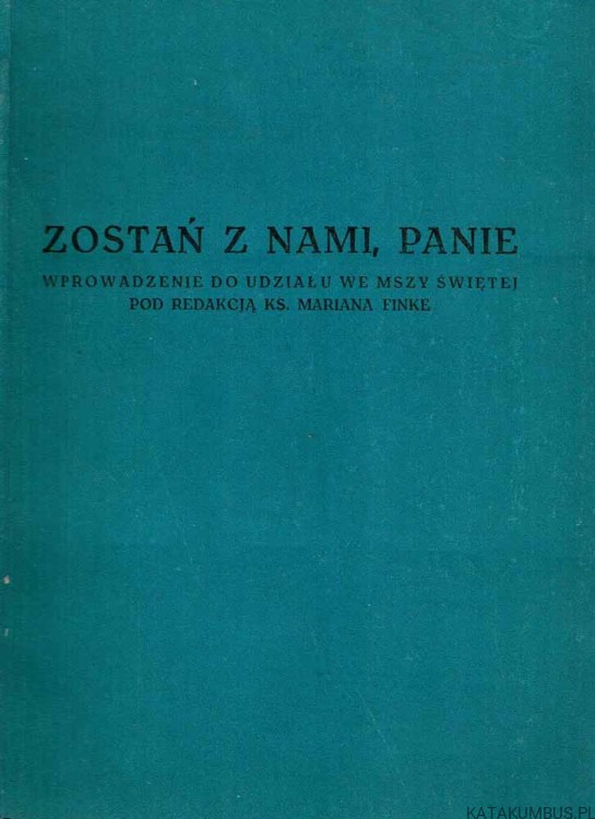 Zostań z nami, Panie. Rad. ks. MARIAN FINKE