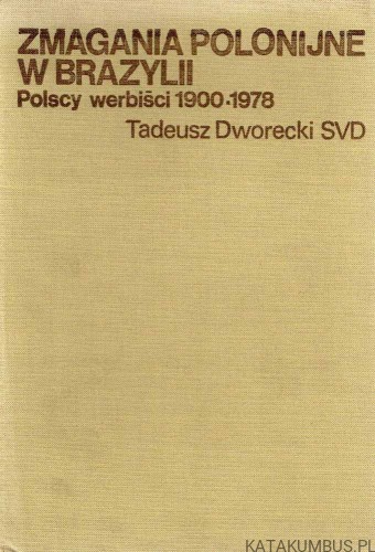 Zmagania polonijne w Brazylii. TADEUSZ DWORECKI SVD
