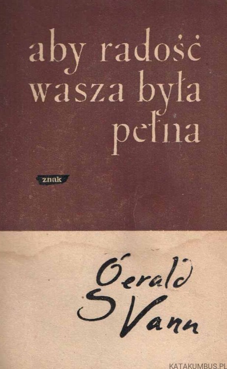 Aby radość wasza była pełna. GERARD VANN OP
