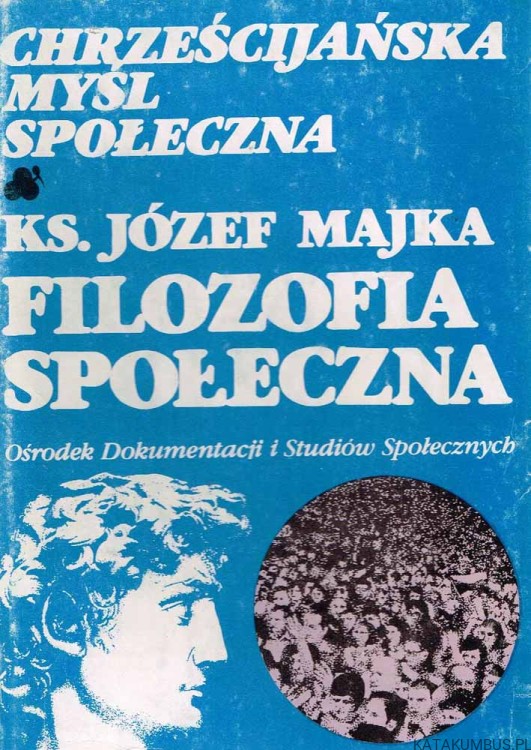 Filozofia społeczna. Ks. JÓZEF MAJKA