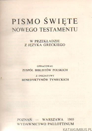 Pismo święte nowego testamentu. PRACA ZBIOROWA