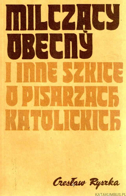 Milczący obecny. CZESŁAW RYSZKA