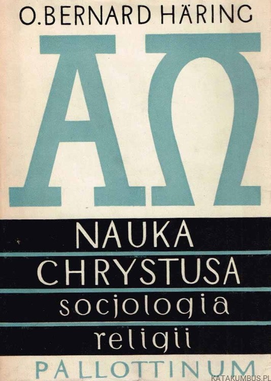 Nauka Chrystusa. Tom VI. O. BERNARD HARING