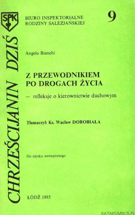 Z przewodnikiem po drogach życia - refleksje o kierownictwie duchowym. ANGELO BIANCHI