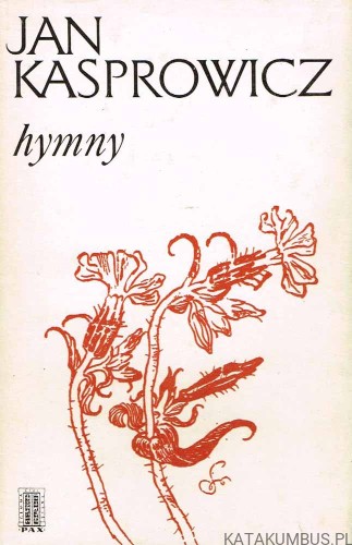 Hymny. JAN KASPROWICZ