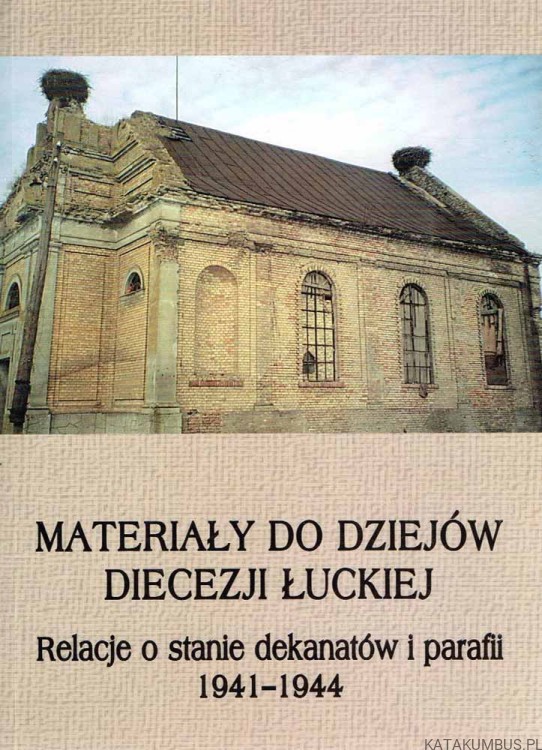 Materiały do dziejów Diecezji Łuckiej. Opr. MARIA DĘBOWSKA
