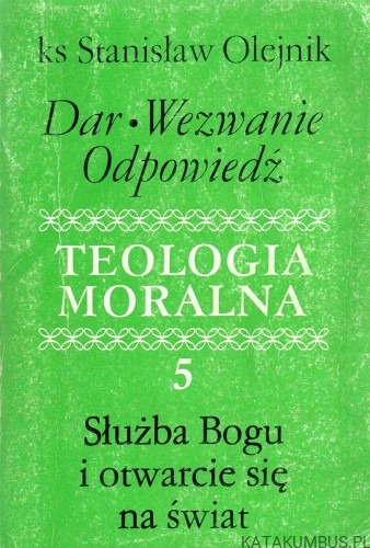 Teologia moralna cz. 5. KS. STANISŁAW OLEJNIK