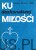 Ku doskonalszej Miłości. O. ANTONI BOZIELICH CSSR