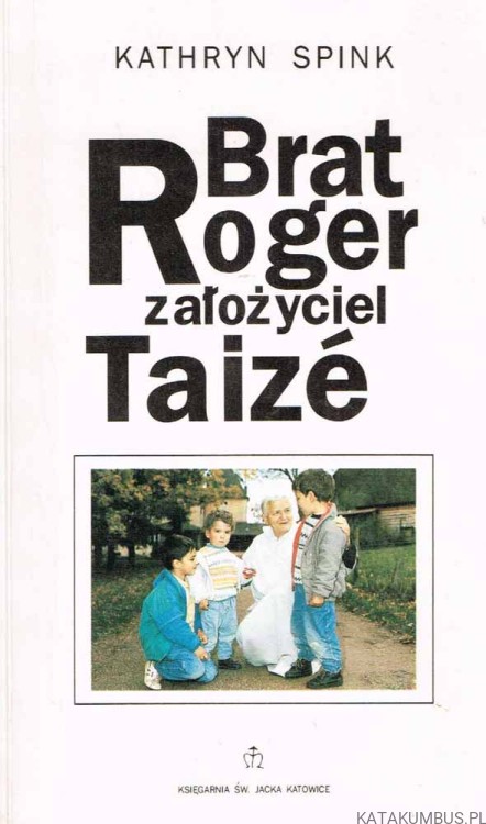 Brat Roger założyciel Taize. KATHRYN SPINK