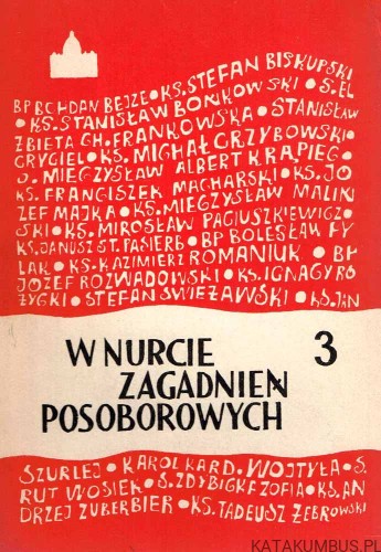 W nurcie zagadnień posoborowych. Tom 3. Red. BOHDAN BEJZE
