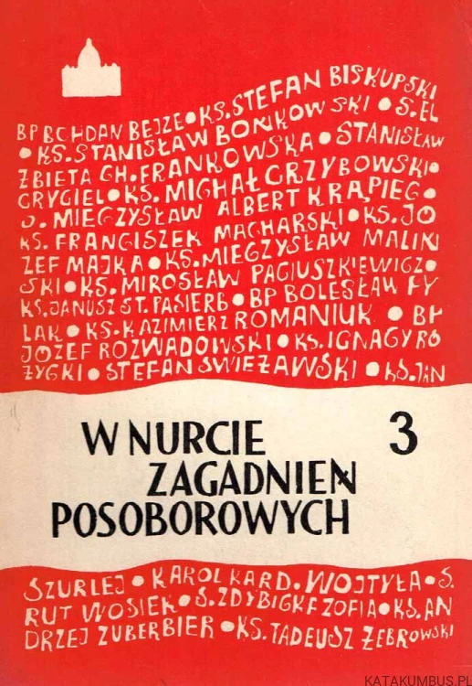 W nurcie zagadnień posoborowych. Tom 3. Red. BOHDAN BEJZE